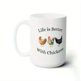1Pcs 11oz Life is Better With Chickens Mug, Chicken Lovers Coffee Mug, Chicken Lovers Gift, Rustic,
